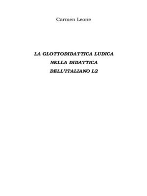 cover image of La Glottodidattica Ludica Nella Didattica Dell'italiano L2